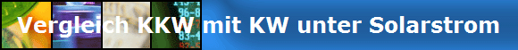 Vergleich KKW mit KW unter Solarstrom